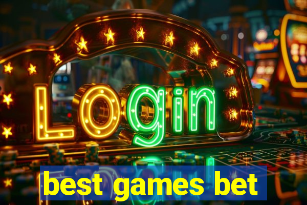 best games bet